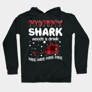 Mommy Shark Needs A Drink Wine Wine Wine Wine Hoodie